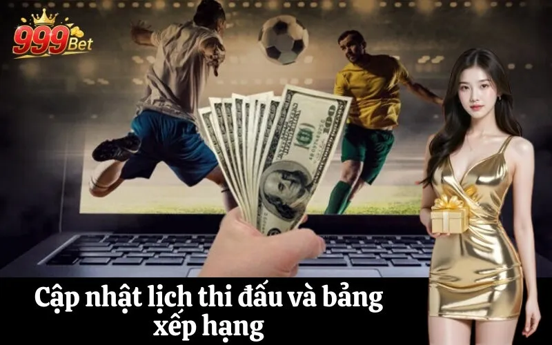 Cập nhật lịch thi đấu và bảng xếp hạng