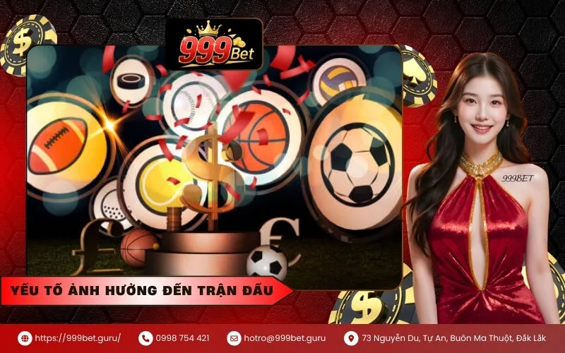 Yếu tố ảnh hưởng đến trận đấu